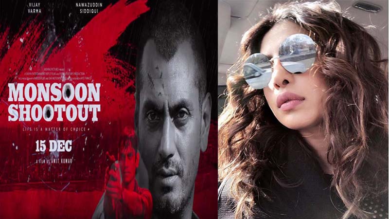 Priyanka Chopra, Monsoon Shootout