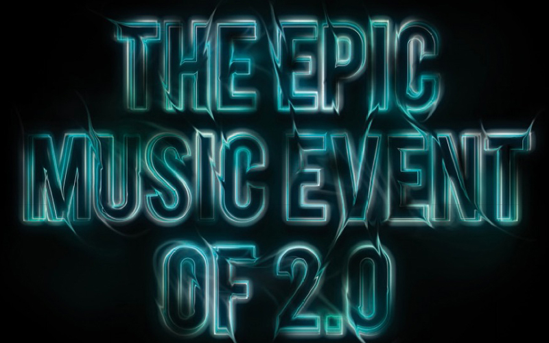 2.0, Epic Music Event